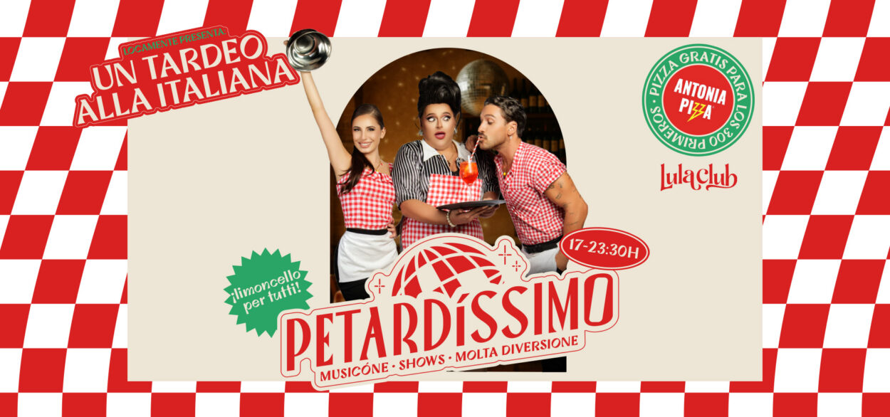 Tardeo a la italiana, todos los sábados en la Gran Vía con Petardíssimo